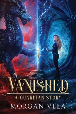 Vanished A Guardian Story by Vela, Morgan