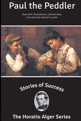 Stories of Success: Paul the Peddler (Illustrated) by Kanfer, Stefan