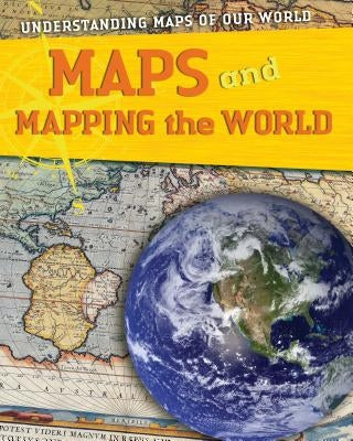 Maps and Mapping the World by Cooke, Tim