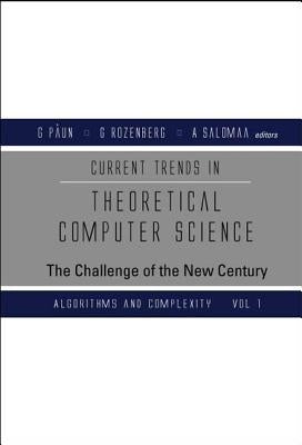 Current Trends in Theoretical Computer Science: The Challenge of the New Century - Volume 2: Formal Models and Semantics by Rozenberg, Grzegorz