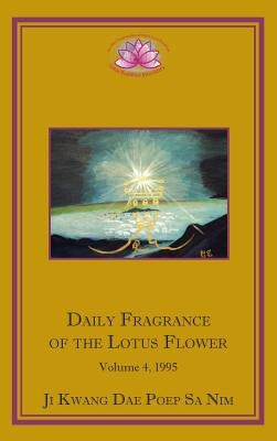 Daily Fragrance of the Lotus Flower, Vol. 4 (1995) by Ji Kwang Dae Poep Sa Nim