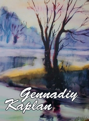 Gennadiy Kaplan: Catalog of artist by Kaplan, Gennadiy