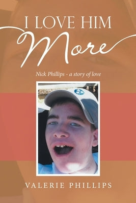 I Love Him More by Phillips, Valerie