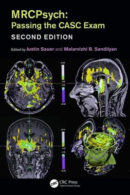 MRCPsych: Passing the CASC Exam, Second Edition by Sauer, Justin
