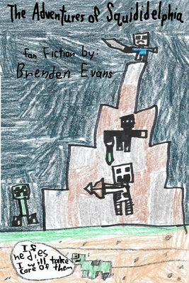 The Adventures of Squididelphia by Evans, Brenden