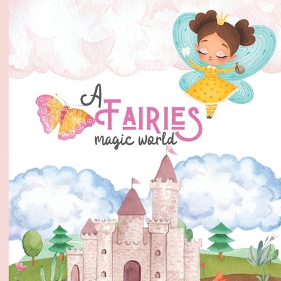 A Fairies Magic World: Baby book with fairies by Cloud, Dalv