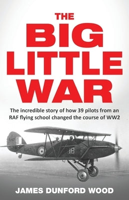 The Big Little War by Dunford Wood, James