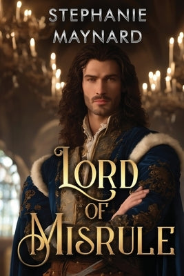 Lord of Misrule by Maynard, Stephanie