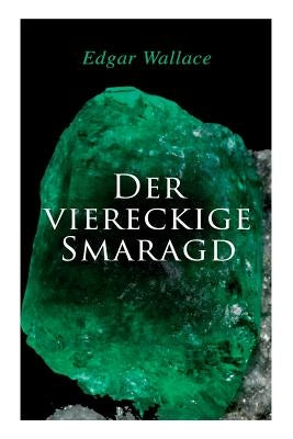 Der viereckige Smaragd by Wallace, Edgar