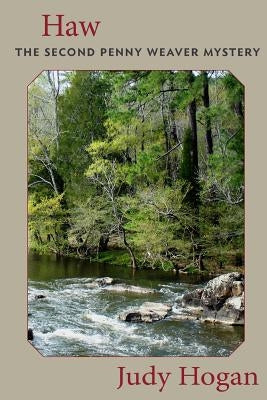 Haw: The Second Penny Weaver Mystery by Hogan, Judy