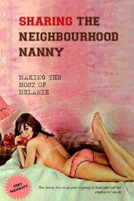 Sharing the Neighbourhood Nanny: Making the Most of Melanie by Press, Locus Elm