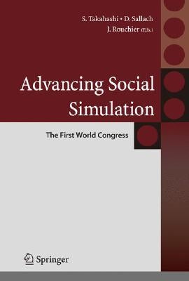 Advancing Social Simulation: The First World Congress by Takahashi, Shingo