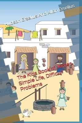 The Kids Book of James by And Hudson Erselius, Allan Erselius