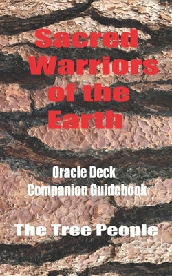Sacred Warriors of the Earth: Oracle Deck Companion Guidebood by Simona, Grace