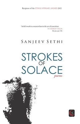 Strokes of Solace: poems by Sethi, Sanjeev