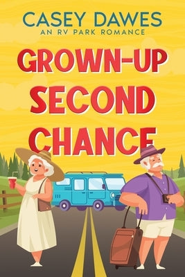 Grown-Up Second Chance by Dawes, Casey