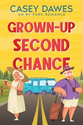 Grown-Up Second Chance by Dawes, Casey