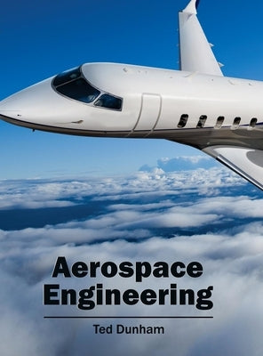 Aerospace Engineering by Dunham, Ted