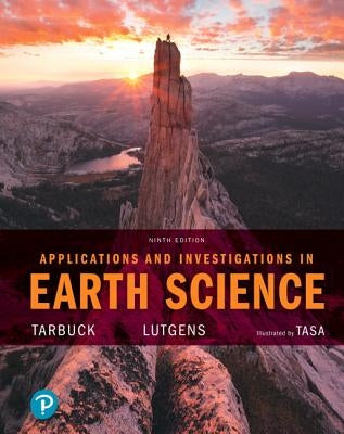 Applications and Investigations in Earth Science by Tarbuck, Edward J.