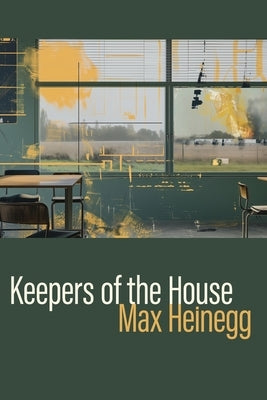 Keepers of the House by Heinegg, Max