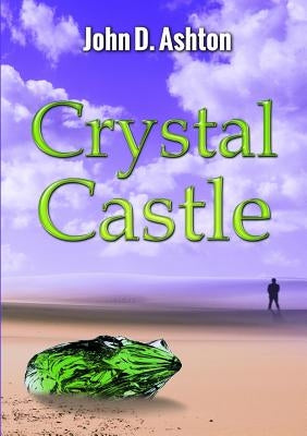 Crystal Castle by Ashton, John D.
