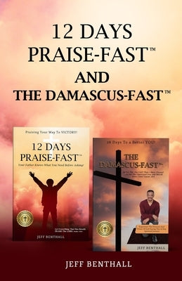 The Damascus-Fast: 40 Days to a Better You! by Benthall, Jeffrey