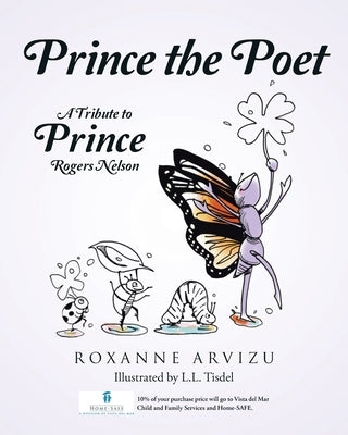Prince the Poet: A Tribute to Prince Rogers Nelson by Arvizu, Roxanne