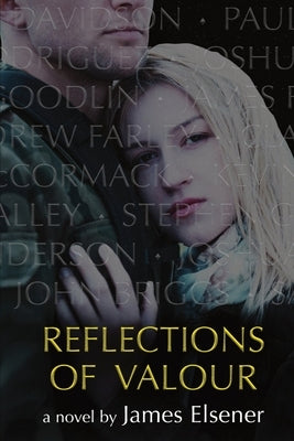 Reflections of Valour by Elsener, James
