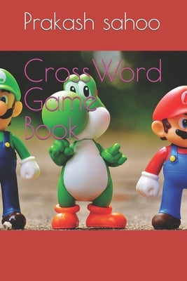 CrossWord Game Book by Sahoo, Prakash Chandra