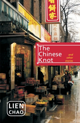 The Chinese Knot, the: And Other Stories by Chao, Lien