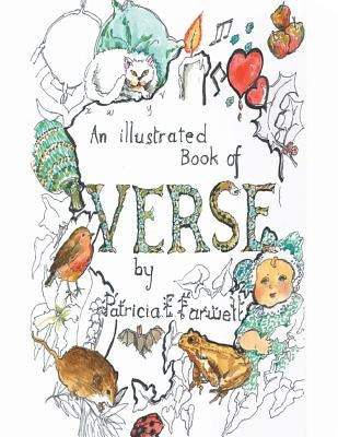 An Illustrated Book of Verse by Farwell, Patricia E.