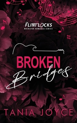 Broken Bridges: A Slow Burn Rockstar Romance - DISCREET SPECIAL EDITION by Joyce, Tania
