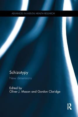 Schizotypy: New dimensions by Mason, Oliver