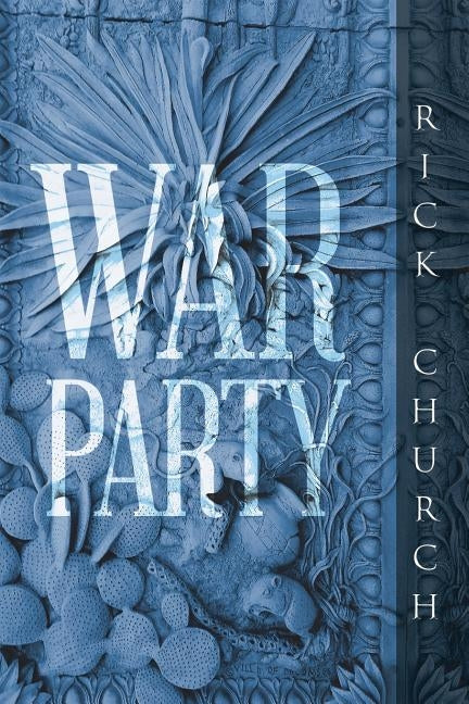 War Party by Church, Rick
