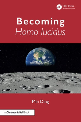 Becoming Homo lucidus by Ding, Min
