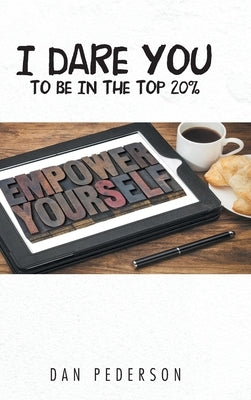 I Dare You to Be in the Top 20% by Pederson, Dan