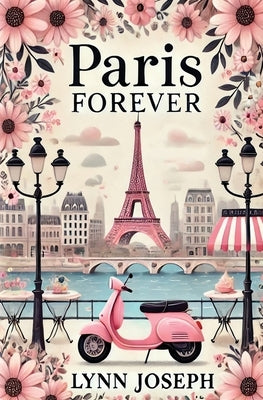 Paris Forever: A Fairy Tale Romance by Joseph, Lynn