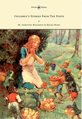 Children's Stories from the Poets - Illustrated by Frank Adams by Belgrave, M. Dorothy