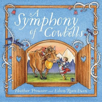A Symphony of Cowbells by Preusser, Heather