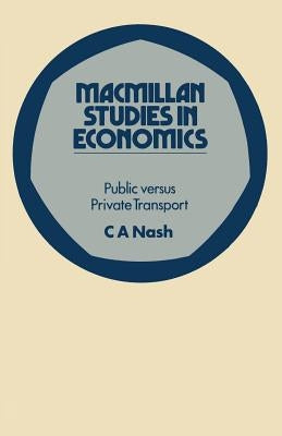 Public Versus Private Transport by Nash, Chris