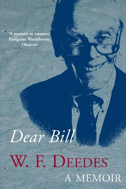 Dear Bill: A Memoir by Deedes, W. F.
