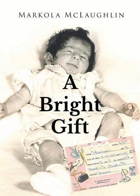 A Bright Gift by McLaughlin, Markola