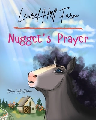 Laurel Hill Farm Nugget's Prayer by Eidel, Anastasia