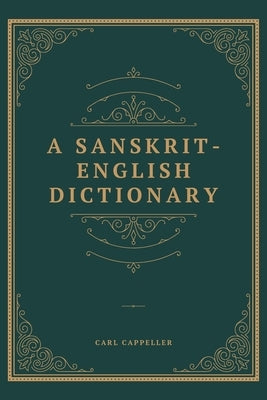 A Sanskrit English Dictionary by Cappeller, Carl