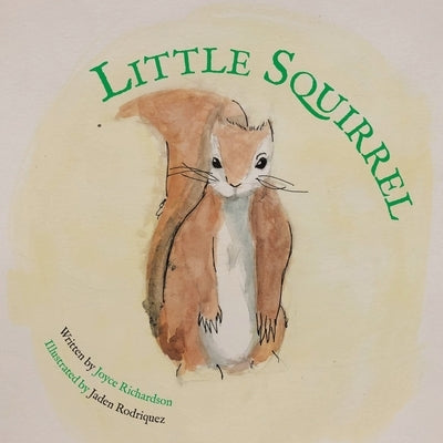 Little Squirrel by Richardson, Joyce