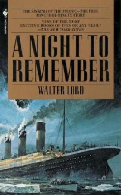 A Night to Remember by Lord, Walter