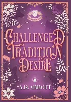 Challenged by Tradition and Desire by Abbott, A. R.