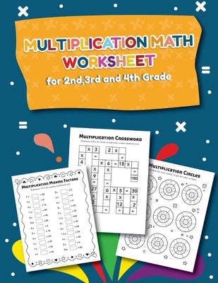 Multiplication Math Worksheet for 2nd, 3rd and 4th Grade: 25 Fun Designs For Boys And Girls - Educational Worksheets Practice Workbook Activity Sheets by Teaching Little Hands Press
