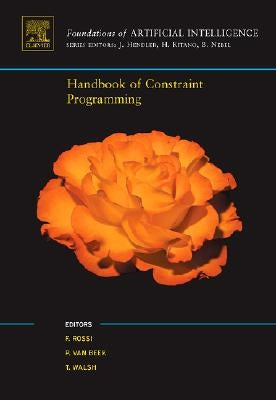 Handbook of Constraint Programming by Rossi, Francesca