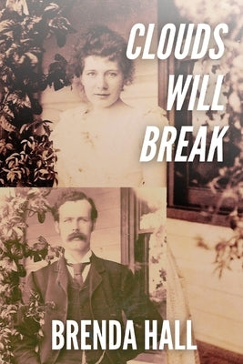 Clouds Will Break by Hall, Brenda